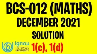 BCS012 - December 2021 Previous Year Solution | Q.no 1(c),1(d) | bcs-12 dec 2021 solved question