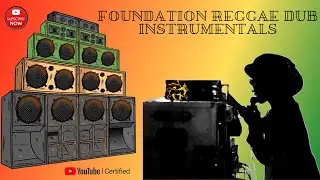 Official Foundation Reggae DUB Instrumentals Mix 2020 [King Tubbys & Gussie Clarke]