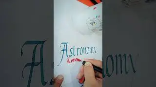 Astronomy | Italic calligraphy | Gothic calligraphy | #shorts #calligraphy #space