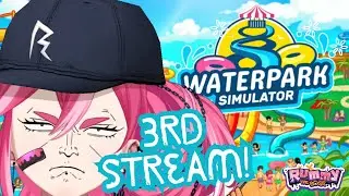 VOD - The Bossification of Rummy Rapids [Waterpark Simulator]