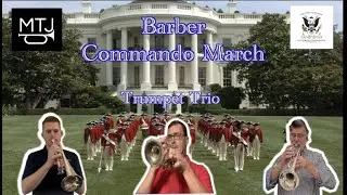 Barber Commando March Trumpet Excerpt Trio feat. Doug Lindsay, Michael Morgan and Barret Newman
