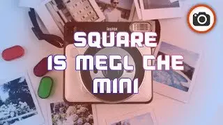 RECENSIONE Fujifilm Instax Square SQ6