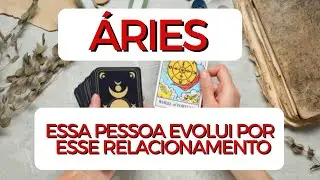 ÁRIES ♈ Essa pessoa evolui por esse relacionamento 