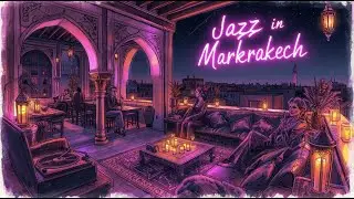 🌙 Nighttime Chill Jazz in Marrakech 🌌 | Vinyl Lofi Lounge for Relaxation by Purple
