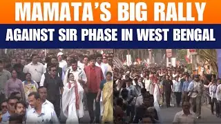 Mamata Banerjee Leads Massive Rally Against SIR Phase In Bengal | Kolkata | News9