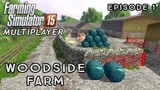 Multiplayer Farming Simulator 15 | WOODSIDE FARM | Episode 1
