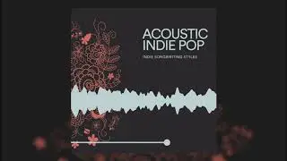 ACOUSTIC INDIE POP LOOPS | Indie Songwriting Music Samples and Pop Drum Loop Kit