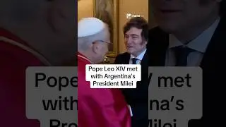 Pope Leo XIV Meets with Argentina&rsquo;s President, Javier Milei, at the Vatican