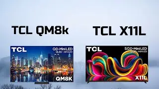 TCL QM8K vs TCL X11L | 4K TV Comparison 2025 | Picture, Gaming & Value Battle