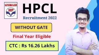 HPCL Recruitment 2022 | Final Year Eligible | Without Gate | CTC : Rs 16.26 Lakhs | Latest PSU Jobs