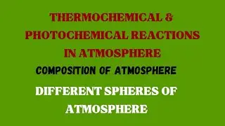 Thermochemical & Photochemical Reactions in Atmosphere| Environmental Chemistry| BSc, MSc