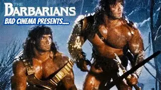 Bad Cinema Present's....The Barbarians