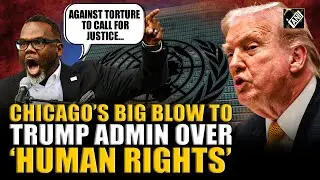 Chicago Mayor demands UNHRC&rsquo;s investigation on human right &lsquo;crisis&rsquo; in US under Trump&rsquo; admin
