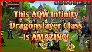 AQW Infinity Tech Demo 4! NEW Dragonslayer Class, Red Dragon Drops & More!