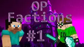 Minecraft - OP Factions Let's Play - Episode 1 - Already Raiding!