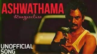 Sacred Games x Raagrecluse - Ashwathama (Prod by- Koncept P)