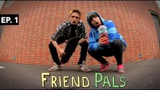Friend Pals | Ep. 1 | Tipped