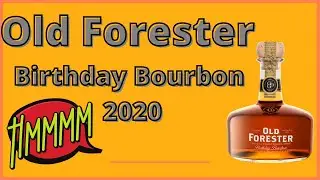 Old Forester Birthday Bourbon 2020 Review: Am I Buying This Over Old Forester 1920?