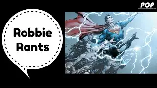 DC Rebirth Reaction - Robbie Rants #15