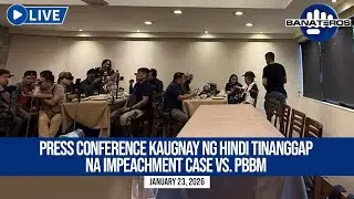 LIVE: Press conference kaugnay ng hindi tinanggap na impeachment case vs. PBBM | January 23, 2026