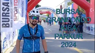 BURSA GRANFONDO KISA PARKUR 2024