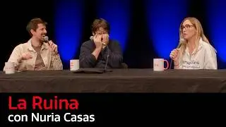 291. La Ruina (con Nuria Casas)