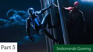 Marvel&rsquo;s Spider-Man 2 Full Gameplay Walkthrough Part 5 PS5 Ray Tracing 60FPS IndianArabGaming