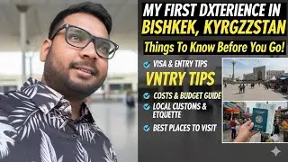 Bishkek, Kyrgyzstan: Your Guide to Visa & Entry Tips | Telugu Vlogs 