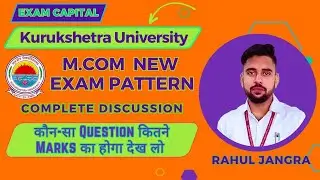 Kuk M.Com New exam Pattern कौन सा Question कितने Marks का होगा | M. Com New Syllabus| NEP 2020