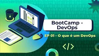 Bootcamp DevOps  - EP 01