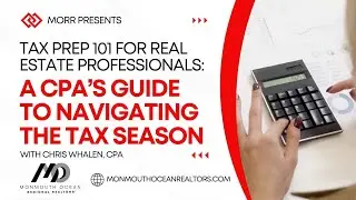 Tax Prep 101 for Real Estate Professionals: A CPA's Guide to Navigating the Tax Season