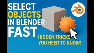 The Easiest Way to Select Objects in Blender and Speed Up Workflow!