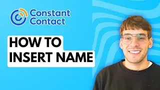 How to Insert Name in Constant Contact [2026 Full Guide]