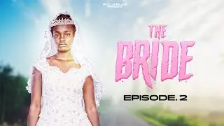 THE BRIDE _EPISODE 2 #movie #film #malawianmovie #trending 
