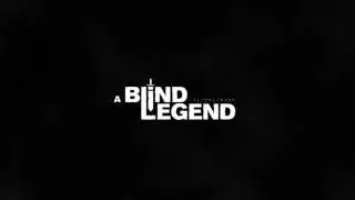 A Blind Legend - El caballero ciego