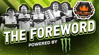 The Foreword to FACEIT Major London 2018