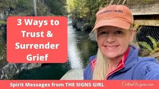 How to Trust Your Intuition to Surrender & Heal Grief and Suffering