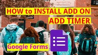 How to INSTALL ADD ON in Google Forms | How to ADD TIMER in Google Form