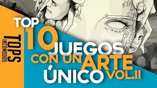 Top 10 Juegos con un ARTE &Uacute;NICO Vol. 2