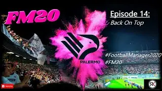 FM20 | Palermo | Ep 14 Back On Top | Back To Serie A | Football Manager 2020