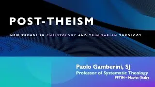 Post-Theism: New Trends in Christology and Trinitarian Theology