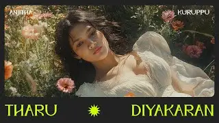 Anjitha - Tharu Diyakaran (කළුකුහර ආදරේ) Official Music Video