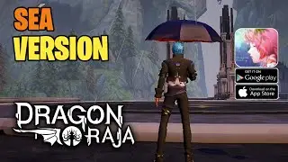 Dragon Raja SEA - Gameplay Open World MMORPG (Android/IOS)
