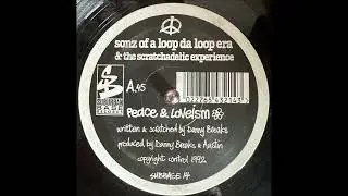 Sonz Of A Loop Da Loop Era & The Scratchadelic Experience - Peace & Loveism