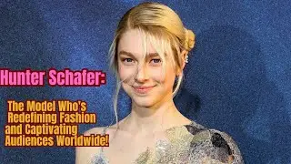 Hunter Schafer: The Model Who's Redefining Fashion and Captivating Audiences Worldwide!