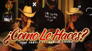 &iquest;C&oacute;mo Le Haces? - Iron Family ft. Adalid Zepeda (Video Oficial)