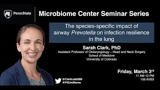 Impact of airway Prevotella spp on lung infection resilience | Sarah Clark, PhD, Univ. of Colorado