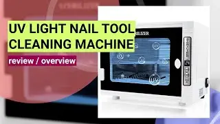 Review: UV Light Nail Tool Cleaning Machine - Is It Worth It?