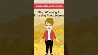 Abraham Hicks ~Stop Worrying & Stressing About Money ! ✨(#Shorts)#estherhicks #abrahamhicks