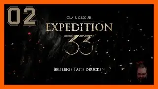 Clair Obscur Expedition 33 (PC) 🎨 02 | Gameplay | 100% | Let's Play | Schwierigkeit: Experte